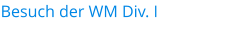 Besuch der WM Div. I